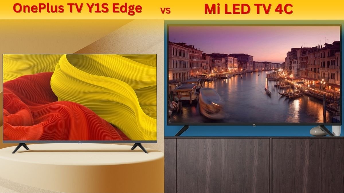 OnePlus TV Y1S Edge vs Mi LED TV 4C.  Know the specialty of these two 32 inch TVs and who is best for you